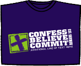 Confess, Commit, Believe T-Shirt